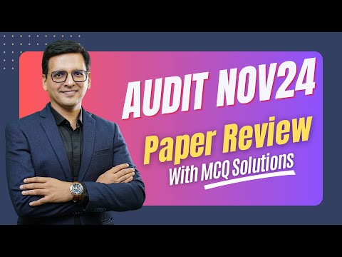 CA Final Audit Nov 24 Paper Review with MCQ Solutions