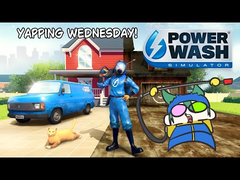 【#PowerWashSimulator 】|| #Vtuber Yapping Wednesday! internal Disability Awareness.