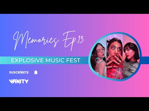 EXPLOSIVE MUSIC FEST MEDELLÍN 2023 l MEMORIES EP 13 l VANITY DC