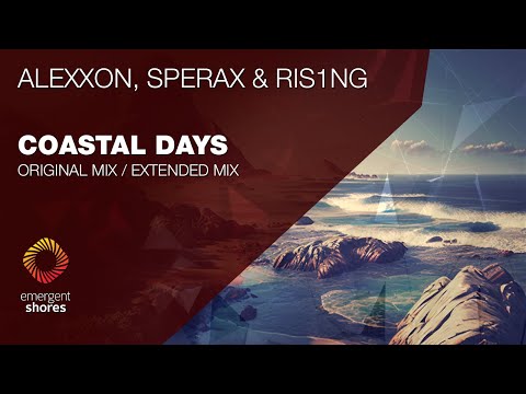 Alexxon, Sperax & Ris1ng - Coastal Days [Emergent Shores]