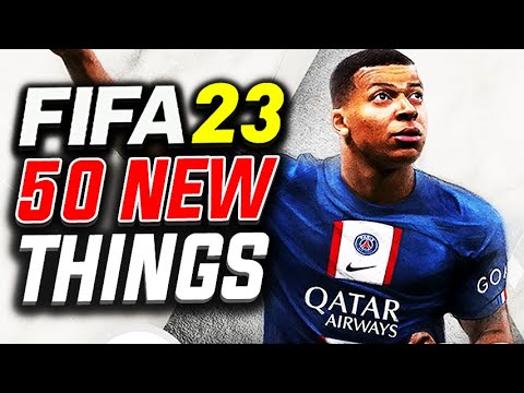 FIFA 23 - 50 Brand New Features