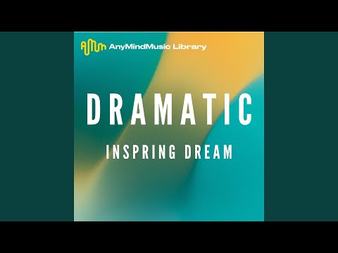 Inspring Dream (Dramatic)