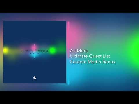 AJ Mora - Ultimate Guest List (Kareem Martin Remix)