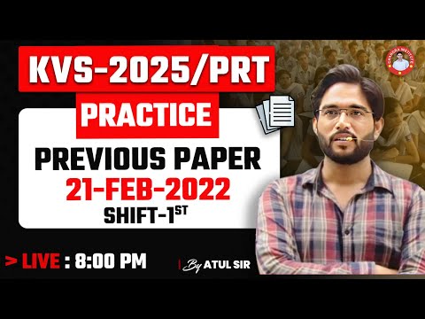 KVS-2025/PRT | PREVIOUS YEAR PRACTICE | 21-FEB-2022 | 1ST-SHIFT | BY ATUL SIR