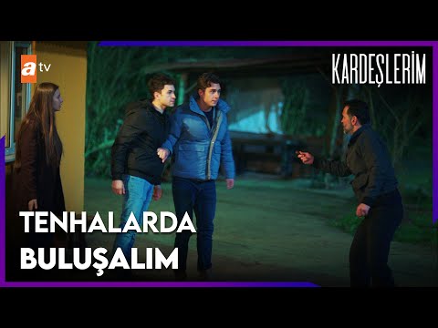 Tolga ve Doruk had bildirdi!💥- Kardeşlerim Arşiv Sahneler🎬