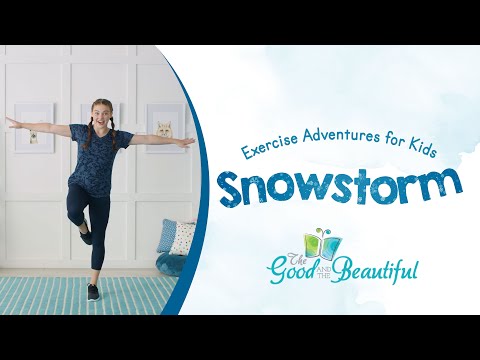 Exercise Adventures for Kids | Snowstorm | The Good and the Beautiful