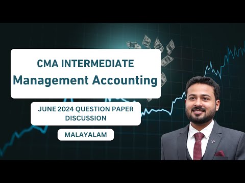 Management Accounting| CMA Inter |June 2024 Question Paper Discussion| Malayalam| CMA Ramees Karat