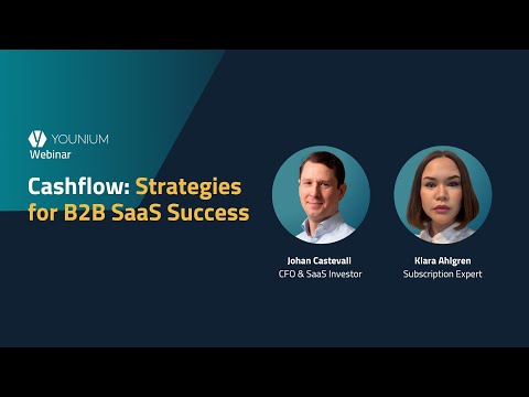 Cashflow: Strategies for B2B SaaS Success | Younium On-Demand Webinar