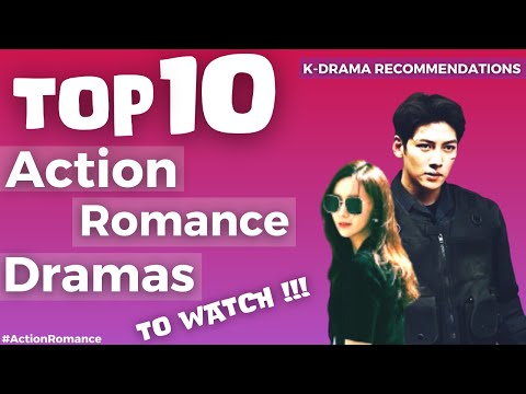 TOP 10 ACTION ROMANCE DRAMAS TO WATCH (Part 1)