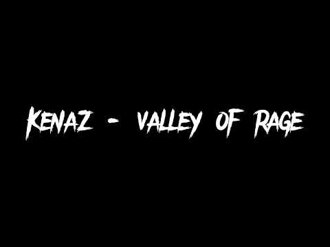 {KenaZ-kN} ~ Valley of rage (breakbeat/bigbeat)