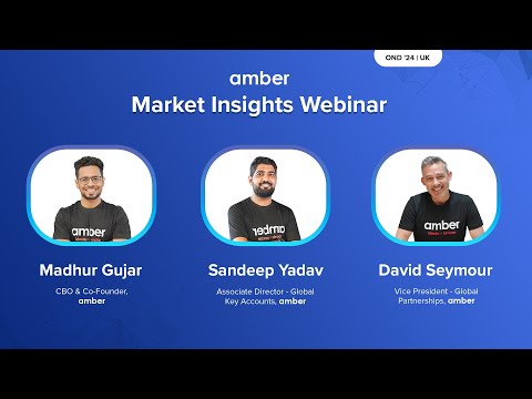 Amber’s Quarterly Market Insights Webinar (OND '24) | UK Edition