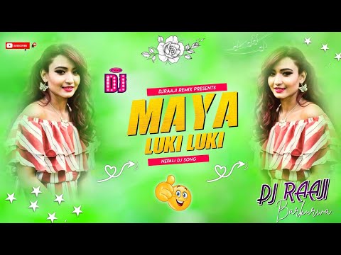 🎧 Nepali Dj || Maya Luki Luki || Tika Prasain || New Nepali Dj Song || DjRaaji Remix