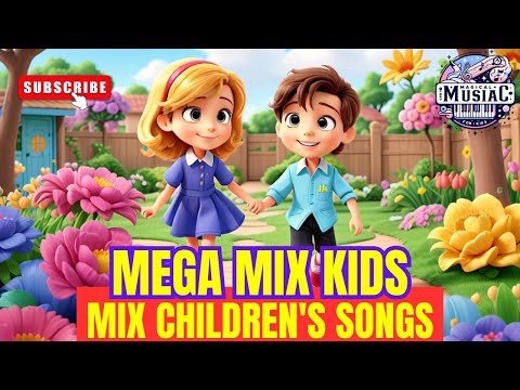 Mega Mix Kids! 🎶🎉 Children's songs 🎶 videos for children #childrenssongs