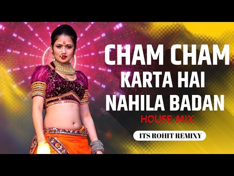 Cham Cham Karta Hai Dj Song | Instagram Trending | House Mix | Its Rohit Remixy