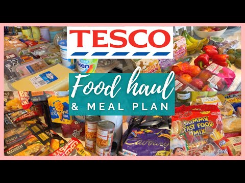 TESCO FOOD HAUL & MEAL PLAN | GROCERY HAUL UK