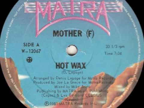 Mother (F) - Hot wax