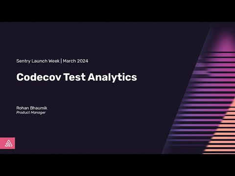 Codecov Test Analytics | Sentry Launch Week | March 2024