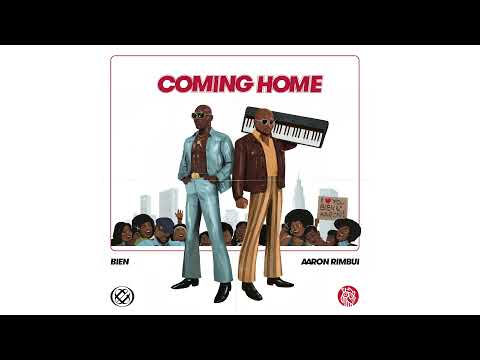 Bien x Aaron Rimbui - Coming Home (Official Audio)