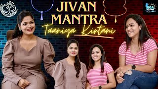 Jivan Mantra | Taaniya Kirtani on love, life experience, lowest point, trolling | Episode 18