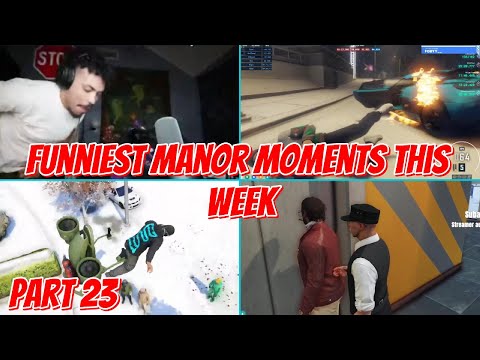 Funniest Manor Moments This Week | Part 23 | NoPixel 4.0 GTA RP