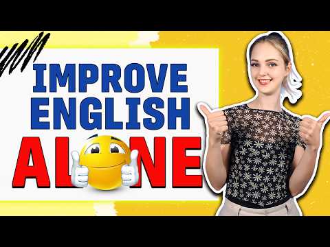 Study English Alone? Improve FAST with These SIMPLE Tricks - The Only Tricks You Need!