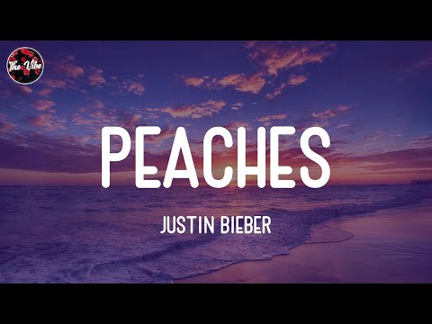 Justin Bieber - Peaches (Lyrics)