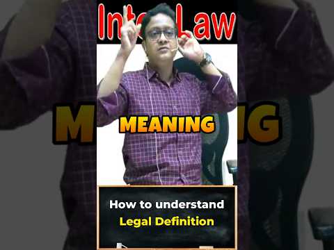 How to understand Legal Definition | Siddharth Agarwal