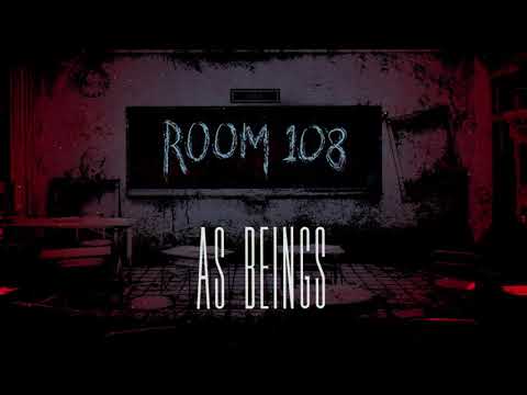 AS BEINGS - Room 108