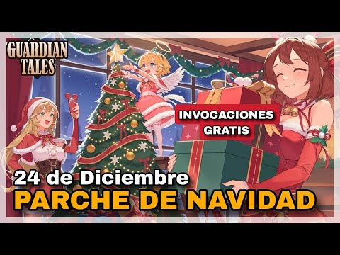 REGALOS y MEJORAS - 24/12/2024 || Guardian Tales