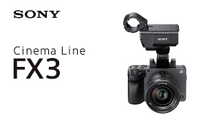 Introducing Cinema Line FX3 | Sony | α