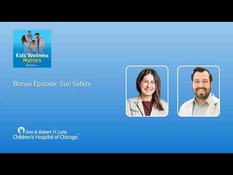 Sun Safety: Kids' Wellness Matters Podcast (Summer Bonus Episode)