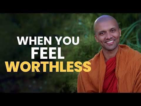 What to do when you feel worthless... | Buddhism In English