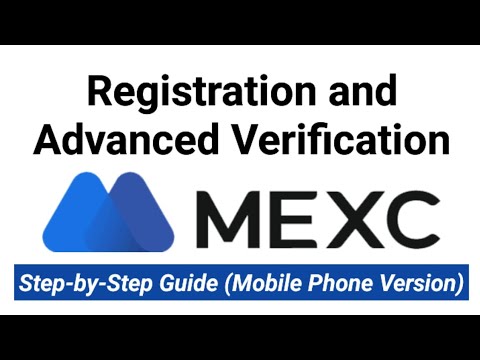 MEXC Registration and Advanced Verification Tutorial | MEXC Global Exchange App KYC