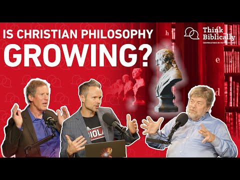 The State of Christian Philosophy Today [Think Biblically Podcast]