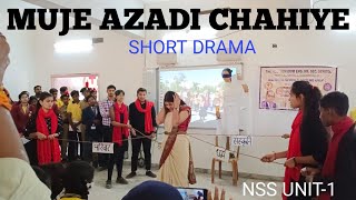 NUKAT NATAK || Muje Azadi Chahiye || NSS UNIT-1 || CONSTITUTION || REPUBLIC DAY || Mob(8871274677)