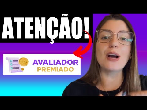 AVALIADOR PREMIADO FUNCIONA? App Avaliador Premiado - ATENÇÃO!! Avaliador Premiado Vale a Pena?