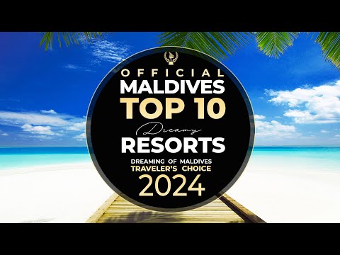 YOUR 🏆 TOP 10 Best Maldives Resorts 2024 | OFFICIAL * 13th Ed * Traveler's Choice. Dreamy Resorts