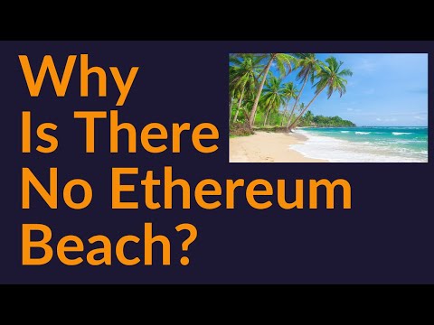 Why Is There No Ethereum Beach?