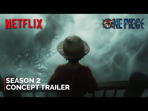 ONE PIECE Season 2 - Concept Trailer | NETFLIX | Monkey D. Luffy