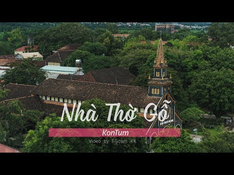 Nhà Thờ Gỗ | KonTum | Cảnh Đẹp Việt Nam | Flycam 4K