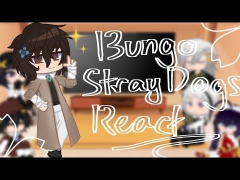 | ADA react to Dazai Osamu | Bungo Stray Dogs | 1/3