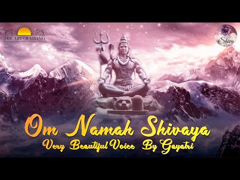 Om Namah Shivaya Very Beautiful Voice By Gayatri | The Most Powerful Shiva mantra