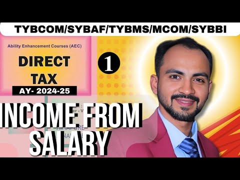 #1 SYBAF /TYBCOM/ MCOM/ TYBMS / SYBBI | Income From Salary | Direct Tax |AY 24-25| MUMBAI UNIVERSITY