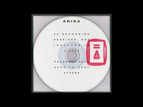 ANIKA : 33 RECORDING SESSIONS, NOT INCLUDED IN A:0507 (Full CD-R Album)