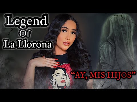 LEGEND OF LA LLORONA || THE WEEPING LADY