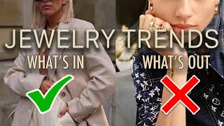 Jewelry Trends: What's IN and What's OUT!