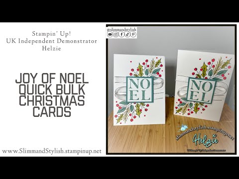 Quick Bulk Christmas Cards using Stampin’ Up! Joy of Noel