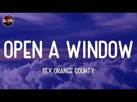 Rex Orange County - OPEN A WINDOW (Lyrics)