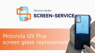 Motorola G9 Plus screen glass replacement