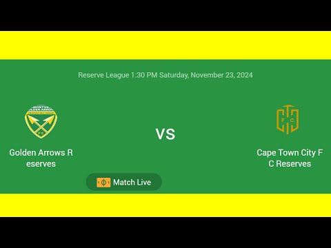 Golden Arrows Reserves VS Cape Town City FC Reserves | Reserve League | Football Live Match Score